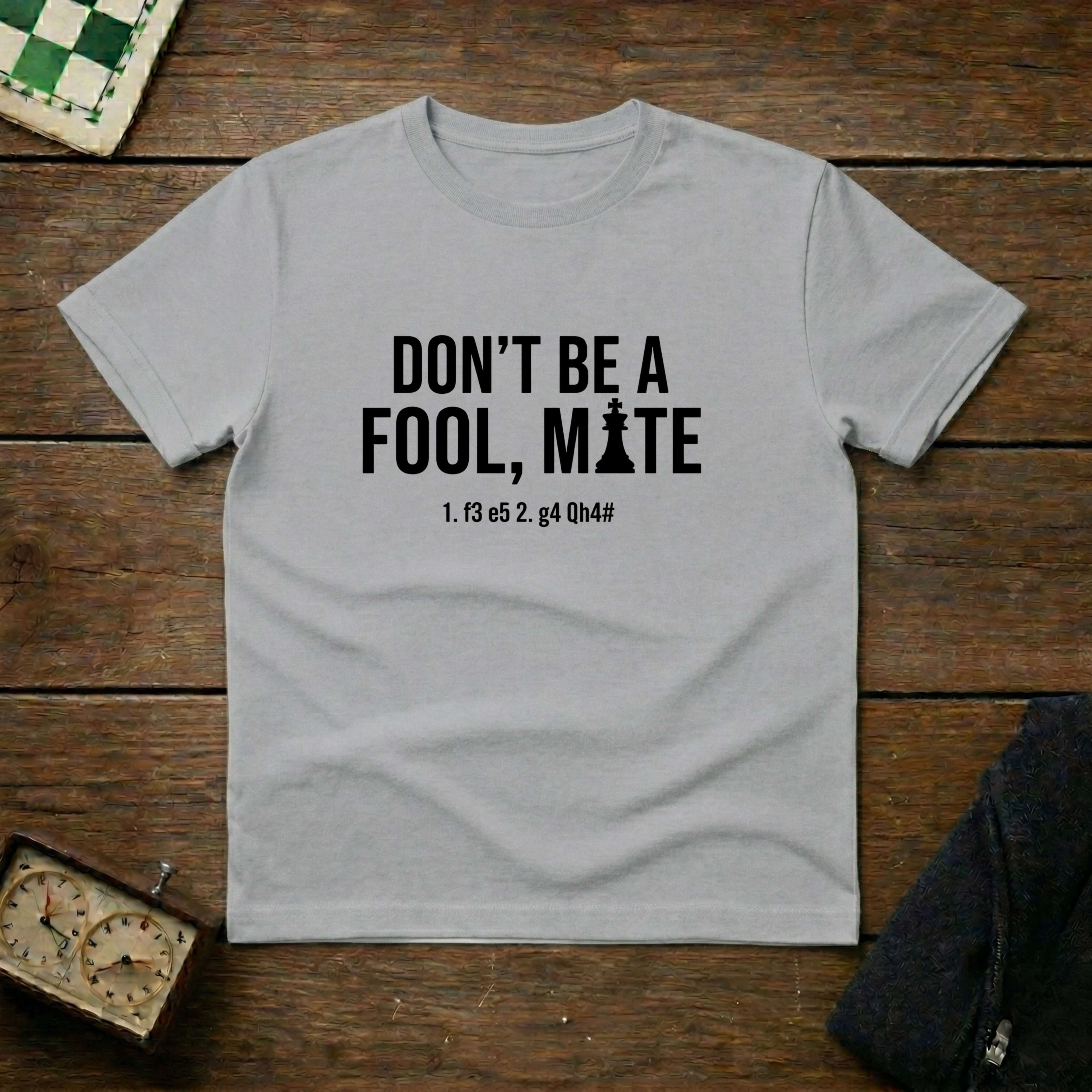 Don't Be A Fool Mate Chess Shirt