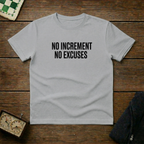 No Increment No Excuses Chess Shirt