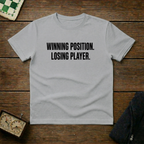 Winning Position Losing Player Chess Shirt