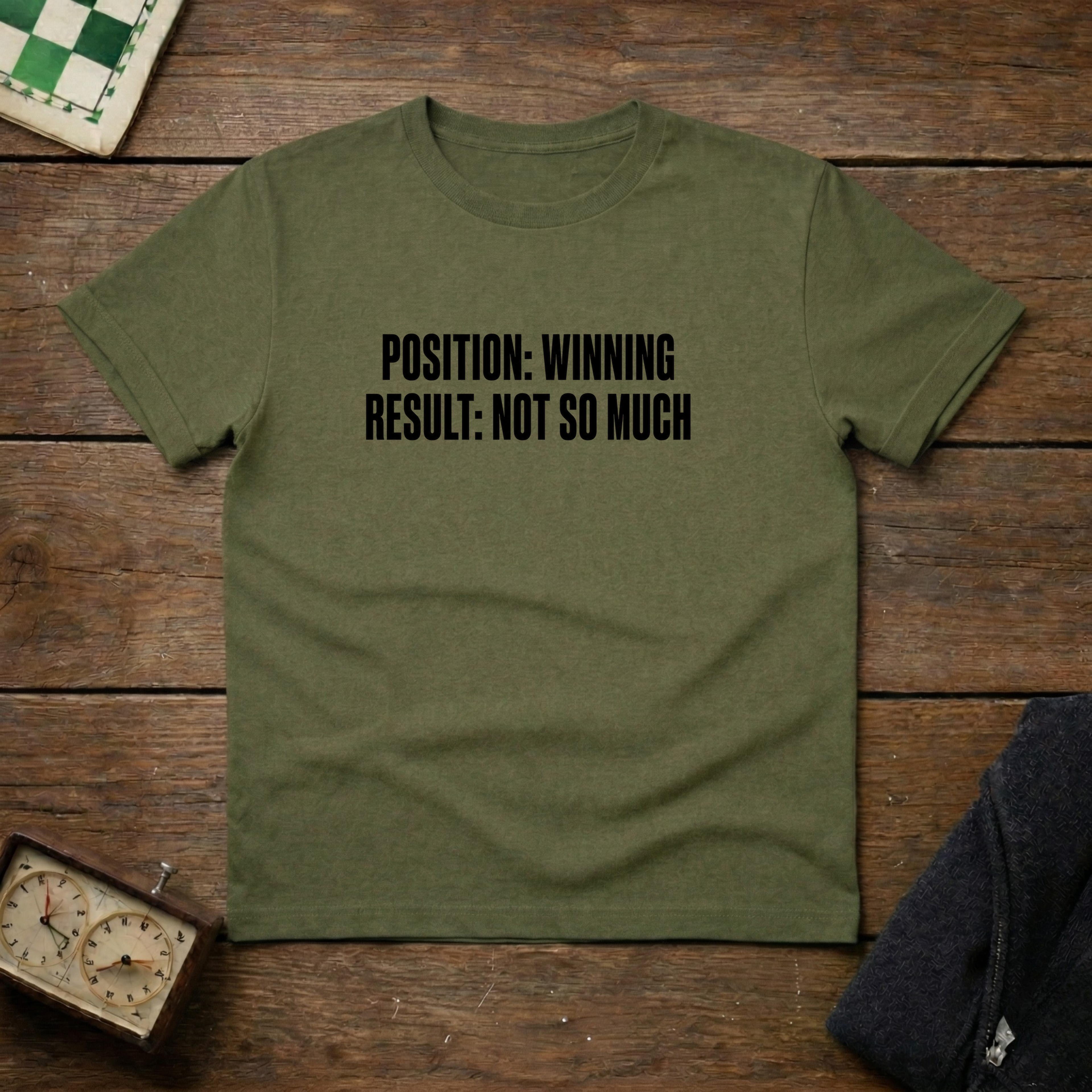 Position Winning Result Not So Much Chess Shirt