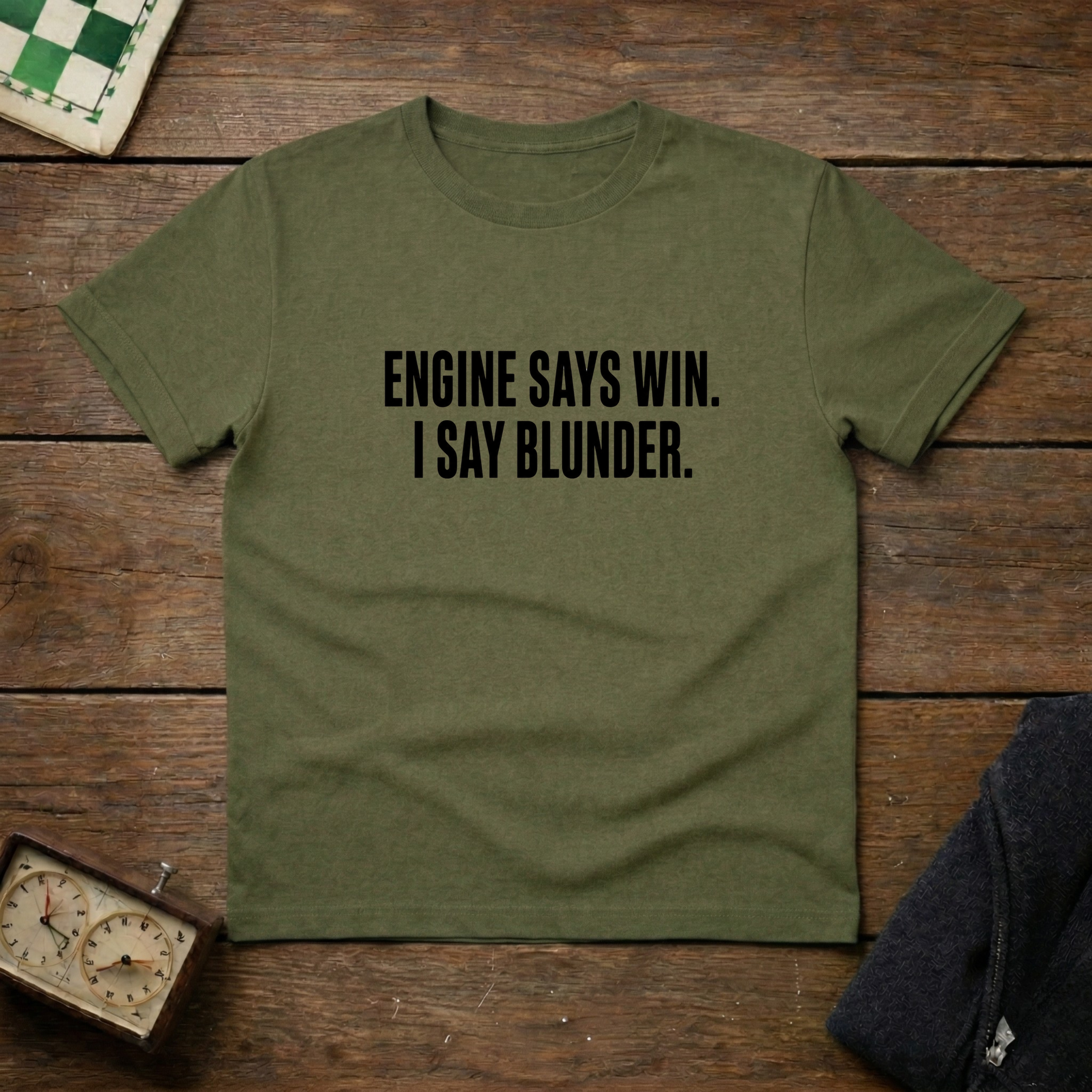 Engine Says Win I Say Blunder Chess Shirt