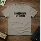 Engine Says Win I Say Blunder Chess Shirt