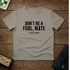 Don't Be A Fool Mate Chess Shirt
