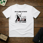 Bullet Mode Still Winning Chess Shirt