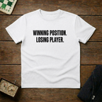 Winning Position Losing Player Chess Shirt
